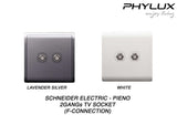 Schneider Electric - PIENO - TV Socket (2GANGS) (F Connection) - ebuy.com.sg